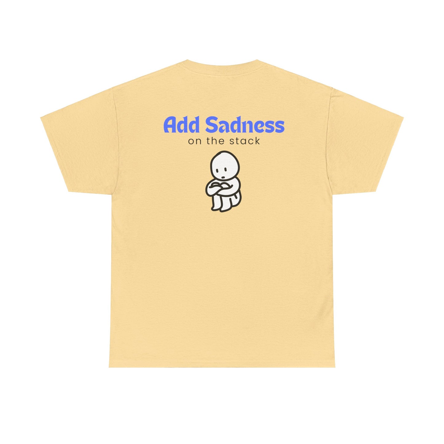 Sadness Stack Tee