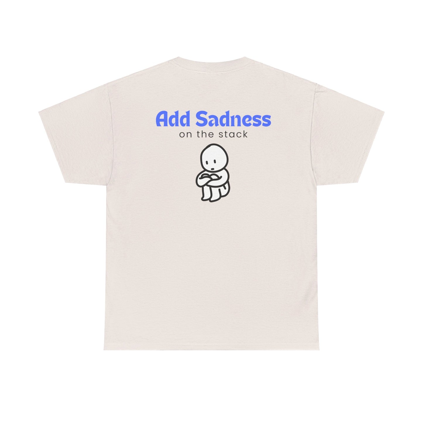 Sadness Stack Tee