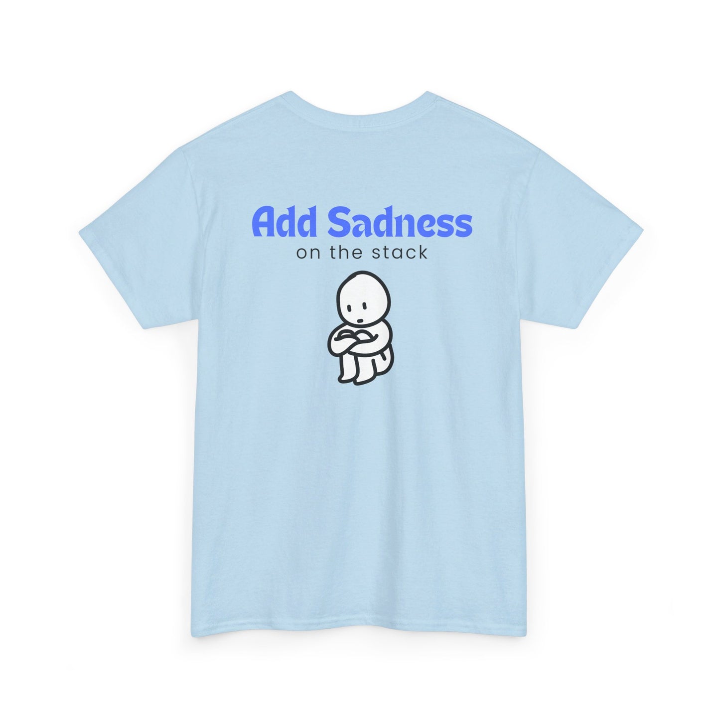 Sadness Stack Tee